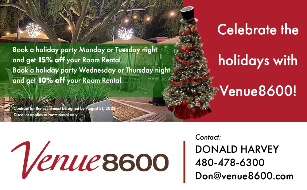 Celebrate the holidays with Venue8600! Book a holiday party Monday or Tuesday night and get 15% off your room rental. Book a holiday party Wednesday or Thursday night and get 10% off your room rental. Contract for the event must be signed by August 31, 2022. Discount applies to room rental only.